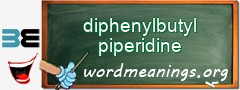 WordMeaning blackboard for diphenylbutyl piperidine